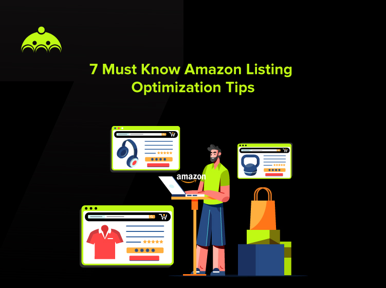 7 Must Know Amazon Listing Optimization Tips