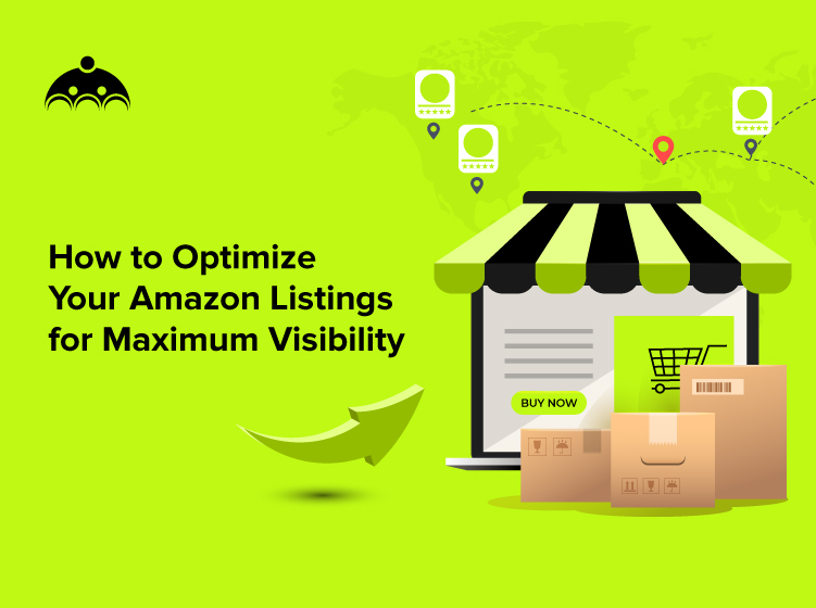 How to Optimize Your Amazon Listings for Maximum Visibility